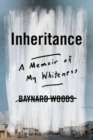 Inheritance: An Autobiography of Whiteness